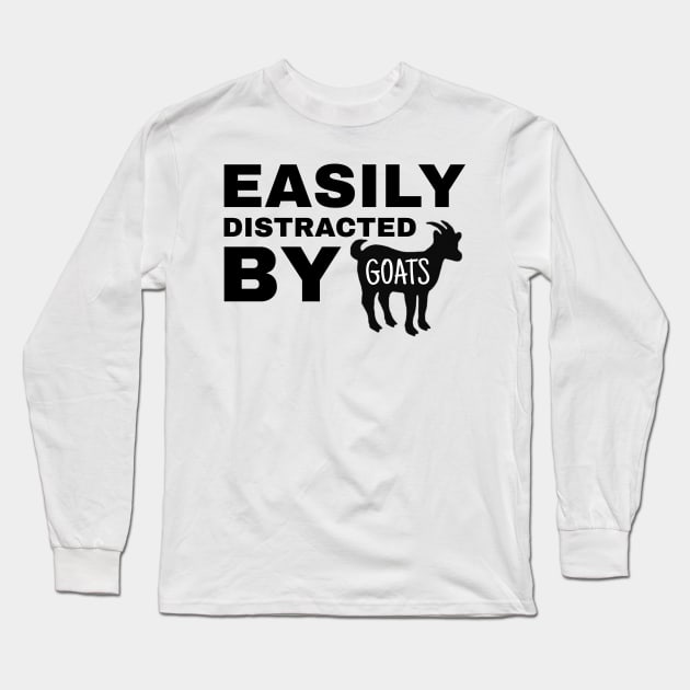 Easily Distracted by Goats - Goat Simulator Funny Long Sleeve T-Shirt by Trendy-Now